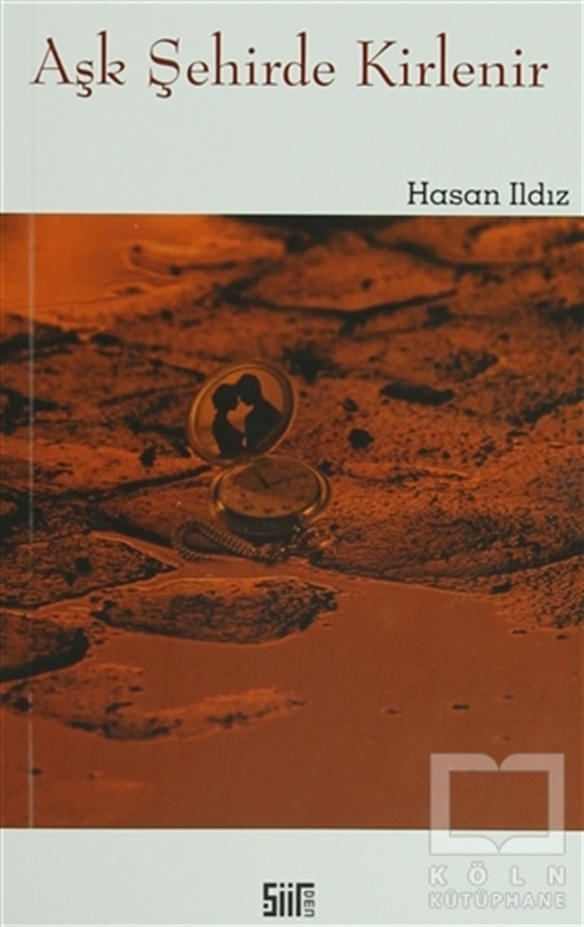 Hasan IldızŞiirAşk Şehirde Kirlenir