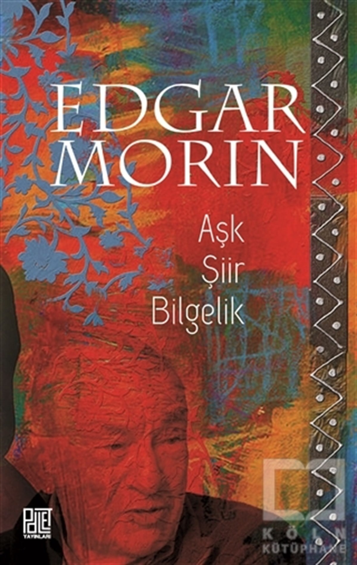 Edgar MorinAnlatıAşk Şiir Bilgelik