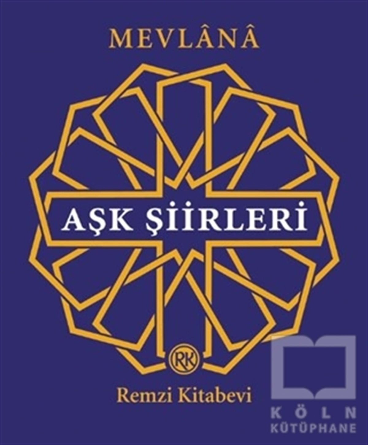 MevlanaTürkçe Şiir KitaplarıAşk Şiirleri