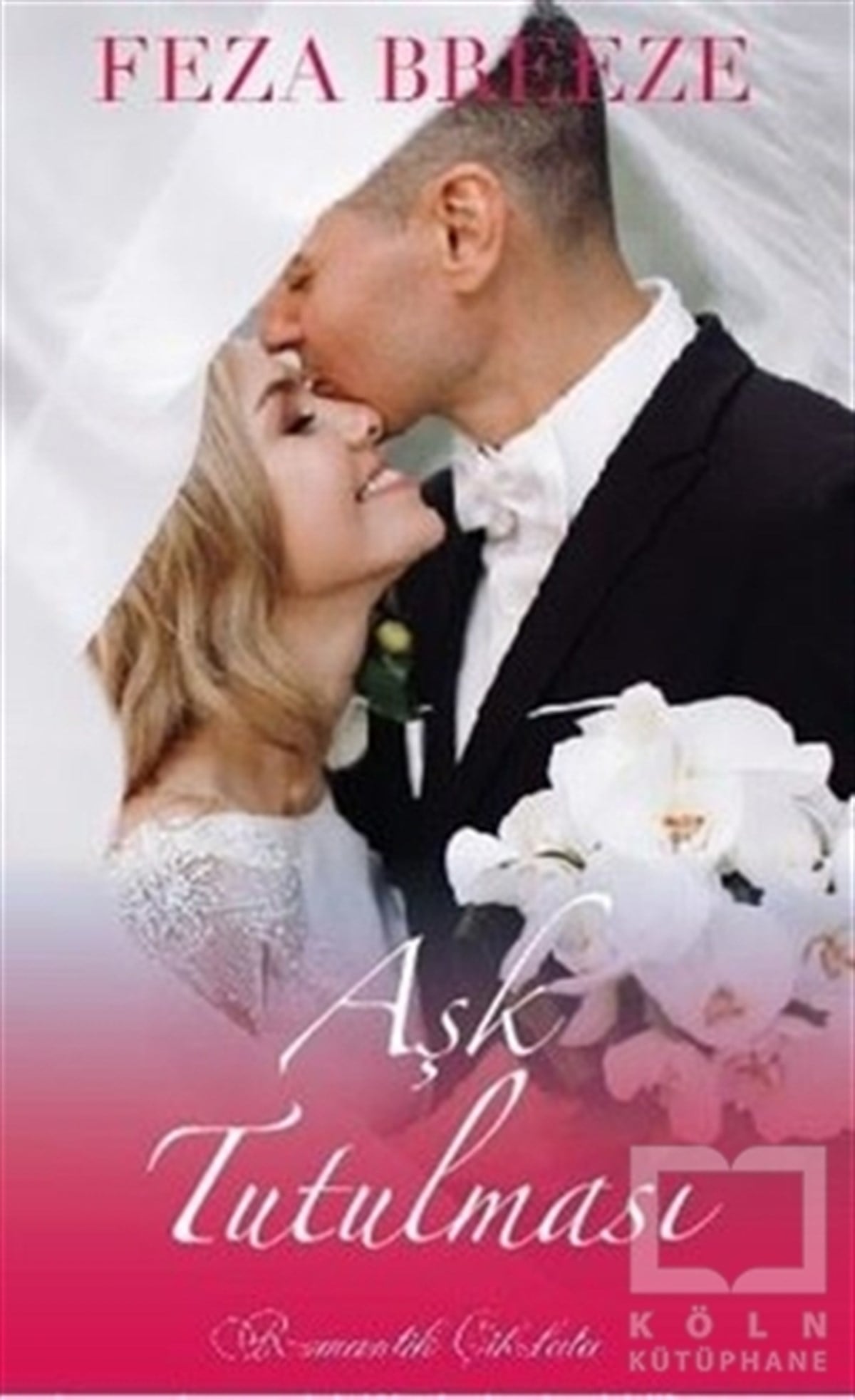 Feza BreezeAşk Kitapları & Aşk RomanlarıAşk Tutulması