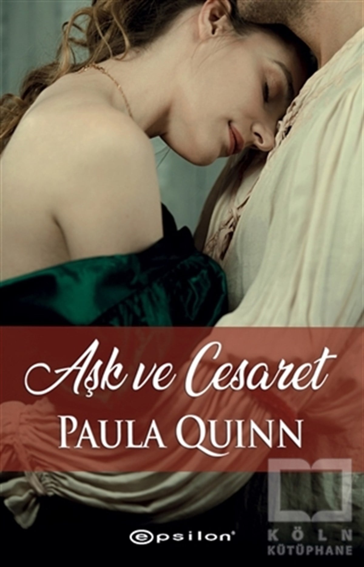 Paula QuinnTürkçe RomanlarAşk ve Cesaret