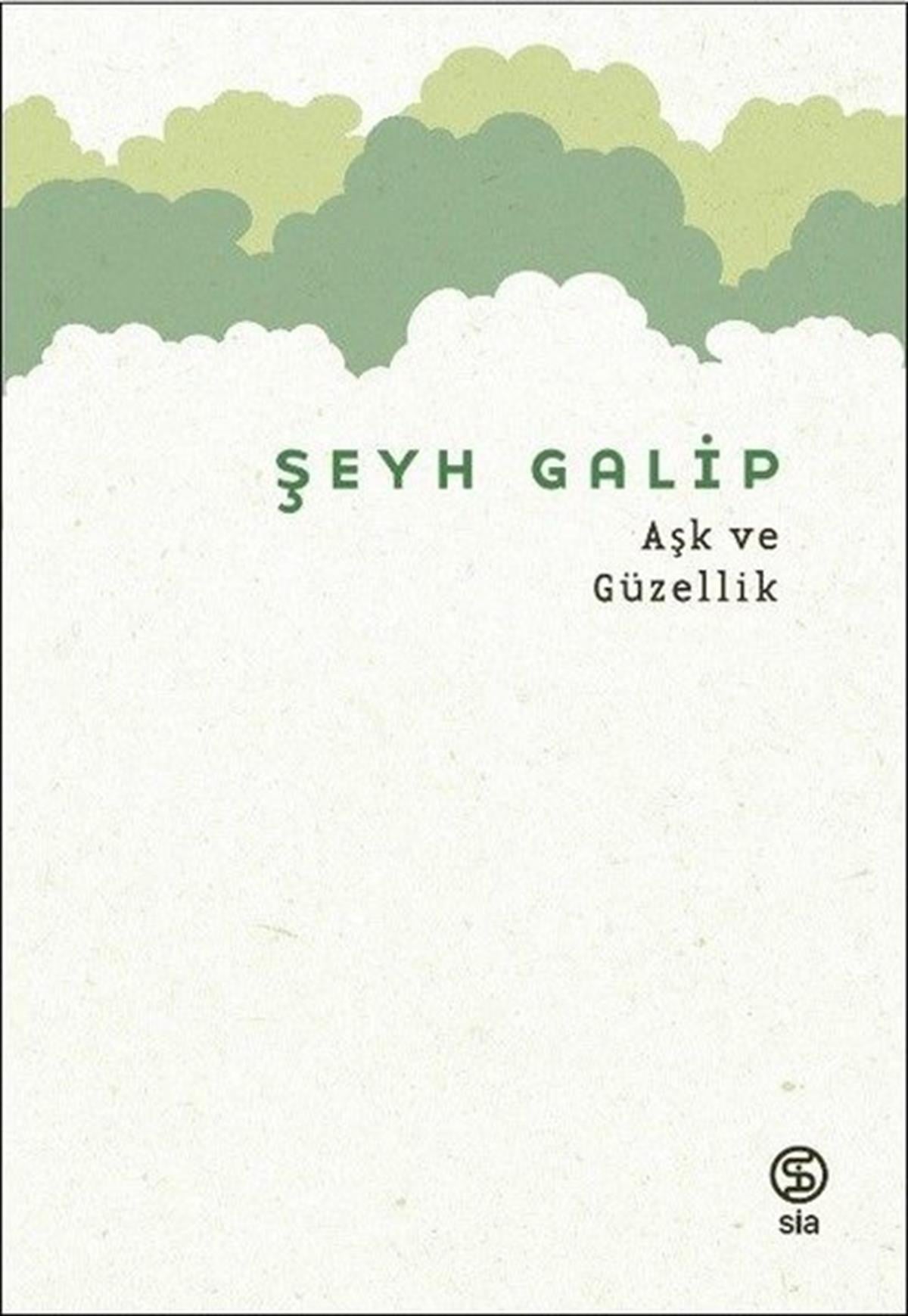 Şeyh GalipTürk ŞiiriAşk ve Güzellik