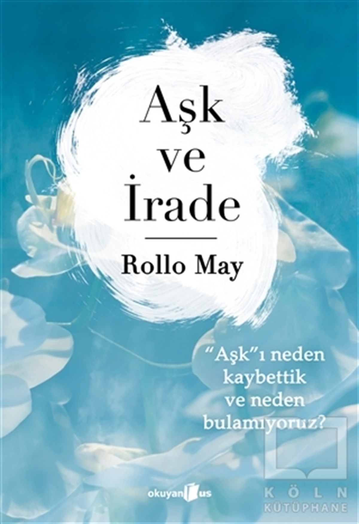 Rollo MayDiğerAşk ve İrade