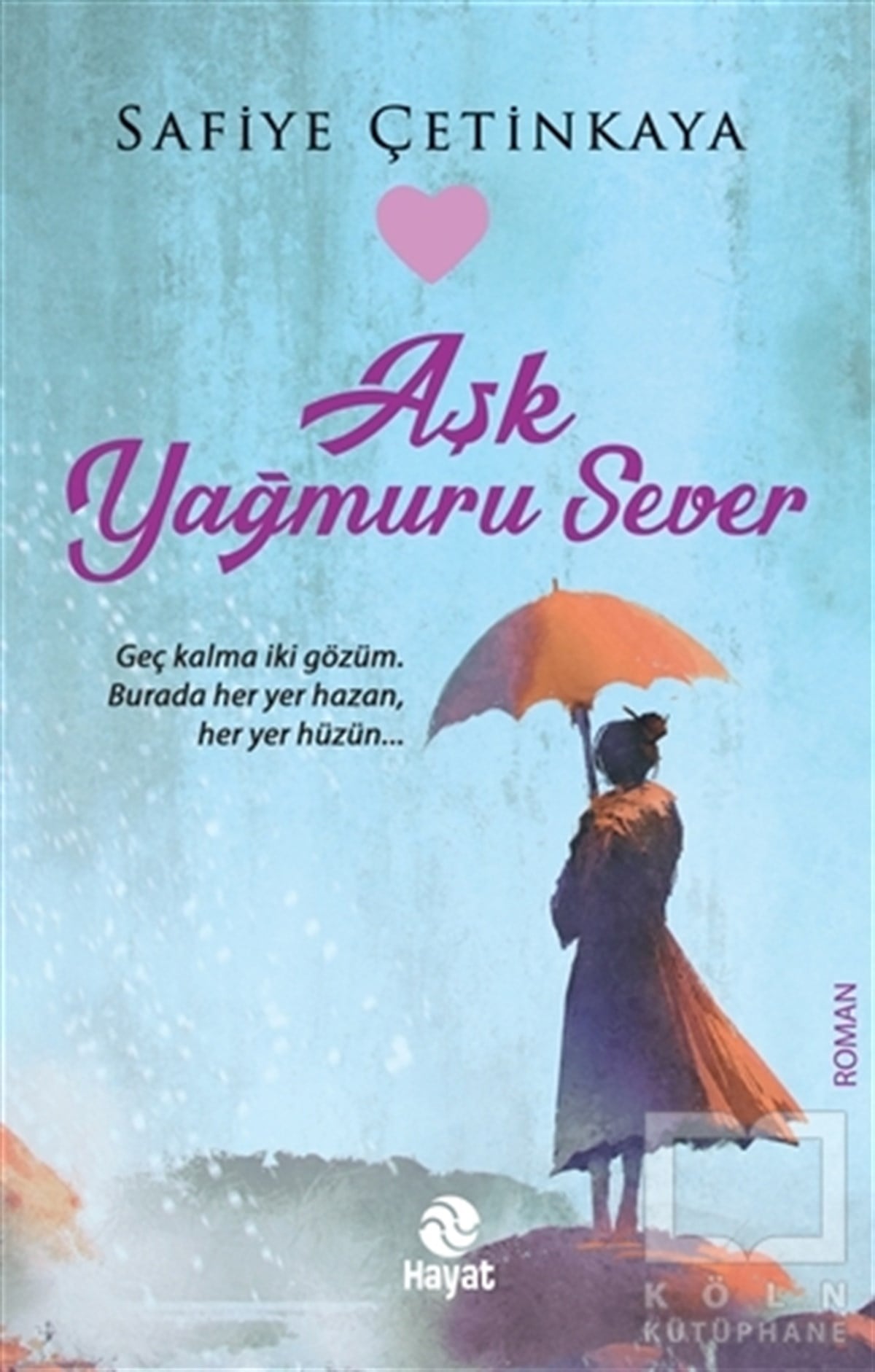 Safiye ÇetinkayaRomanAşk Yağmuru Sever