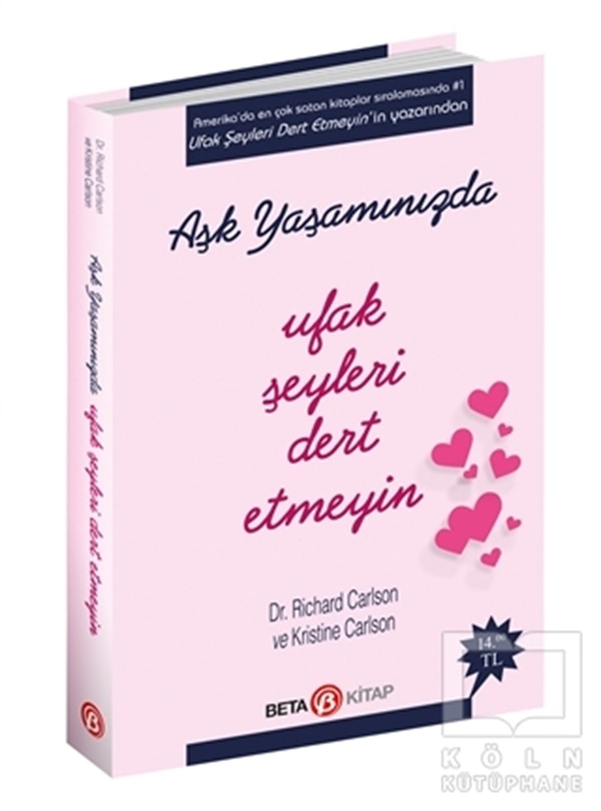 Richard CarlsonKişisel GelişimAşk Yaşamında Ufak Şeyleri Dert Etmeyin