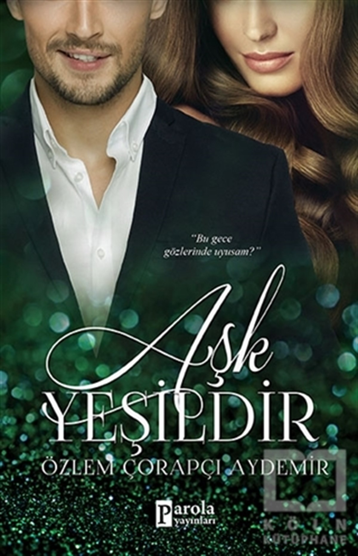 Özlem Çorapçı AydemirRomanAşk Yeşildir