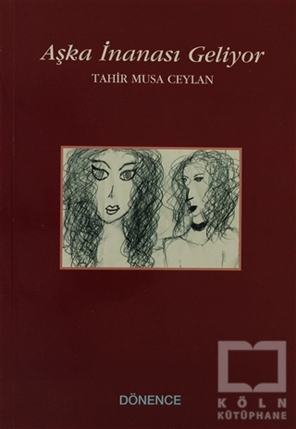 Tahir Musa CeylanŞiirAşka İnanası Geliyor