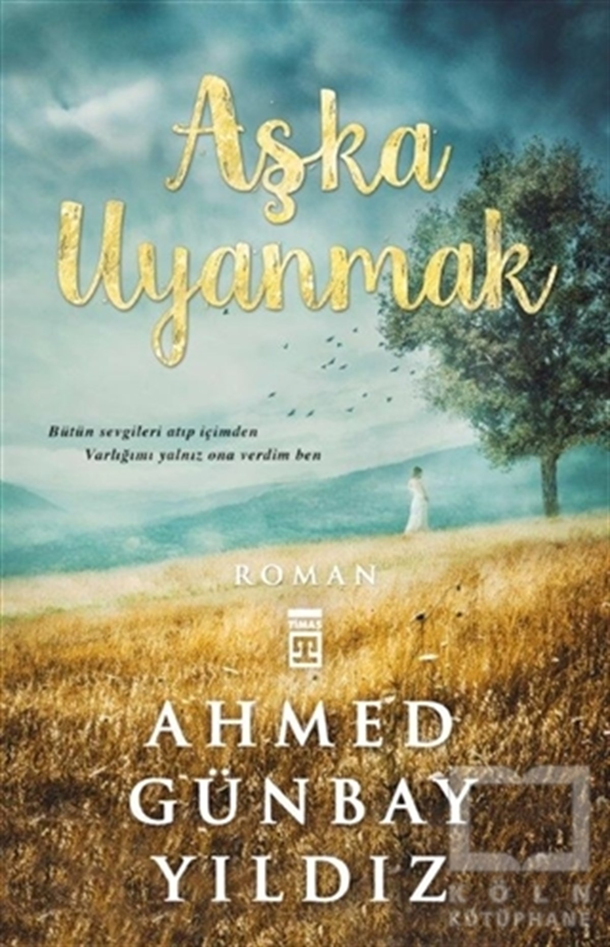 Ahmed Günbay YıldızAşkAşka Uyanmak