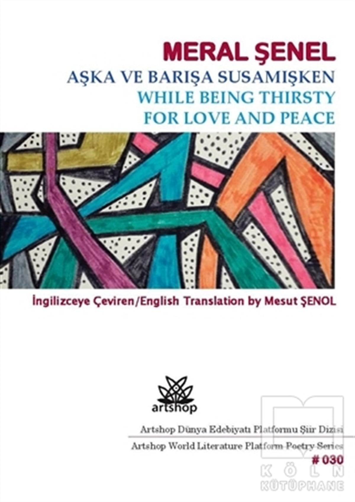 Meral ŞenelŞiirAşka ve Barışa Susamışken - While Being Thirsty For Love And Peace