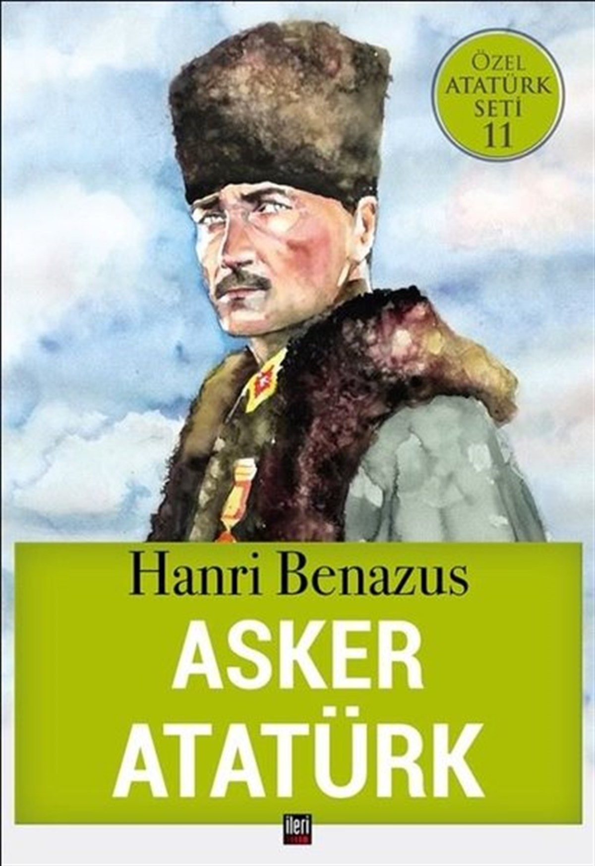 Hanri BenazusTarihi Biyografi ve Otobiyografi KitaplarıAsker Atatürk-Özel Atatürk Seti 11