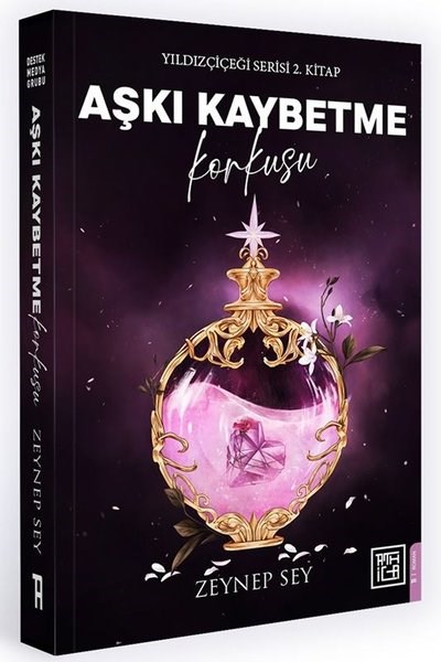 Zeynep SeyAşk Kitapları & Aşk RomanlarıAşkı Kaybetme Korkusu - Yıldız Çiçeği Serisi 2. Kitap