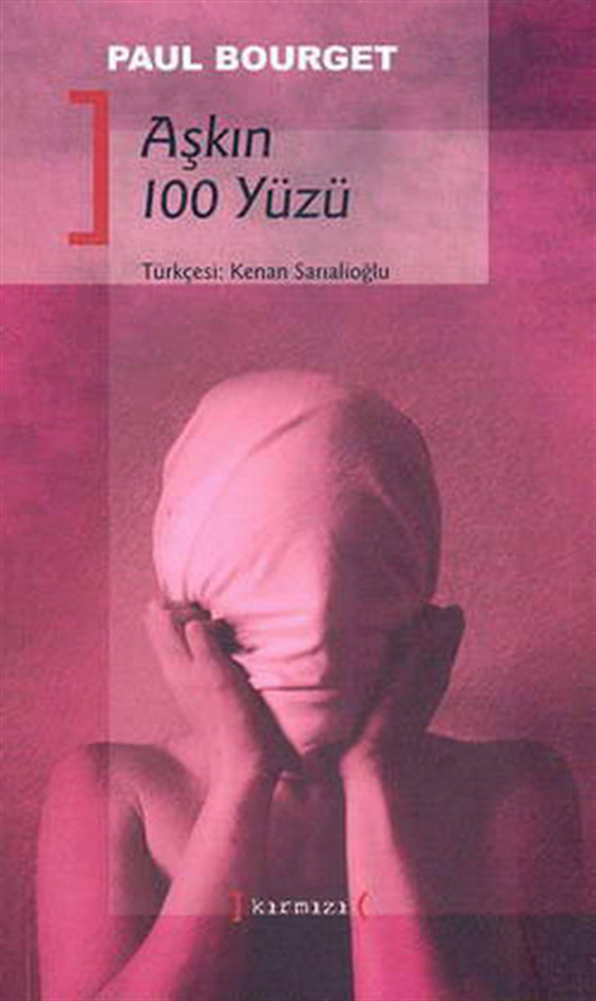 Paul BourgetDeneme KitaplarıAşkın 100 Yüzü