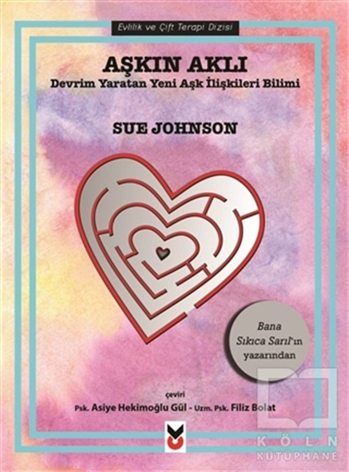 Sue JohnsonKadın - Erkek İlişkileriAşkın Aklı