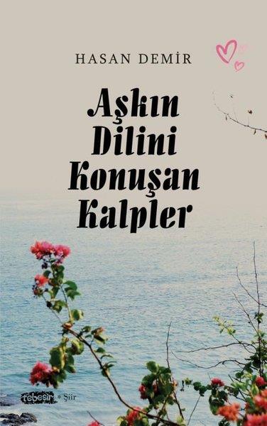 Hasan DemirTürk ŞiiriAşkın Dilini Konuşan Kalpler