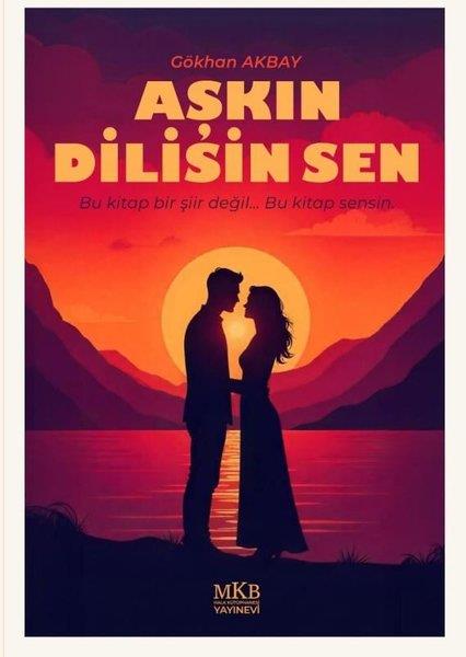 Gökhan AkbayTürk ŞiiriAşkın Dilisin Sen