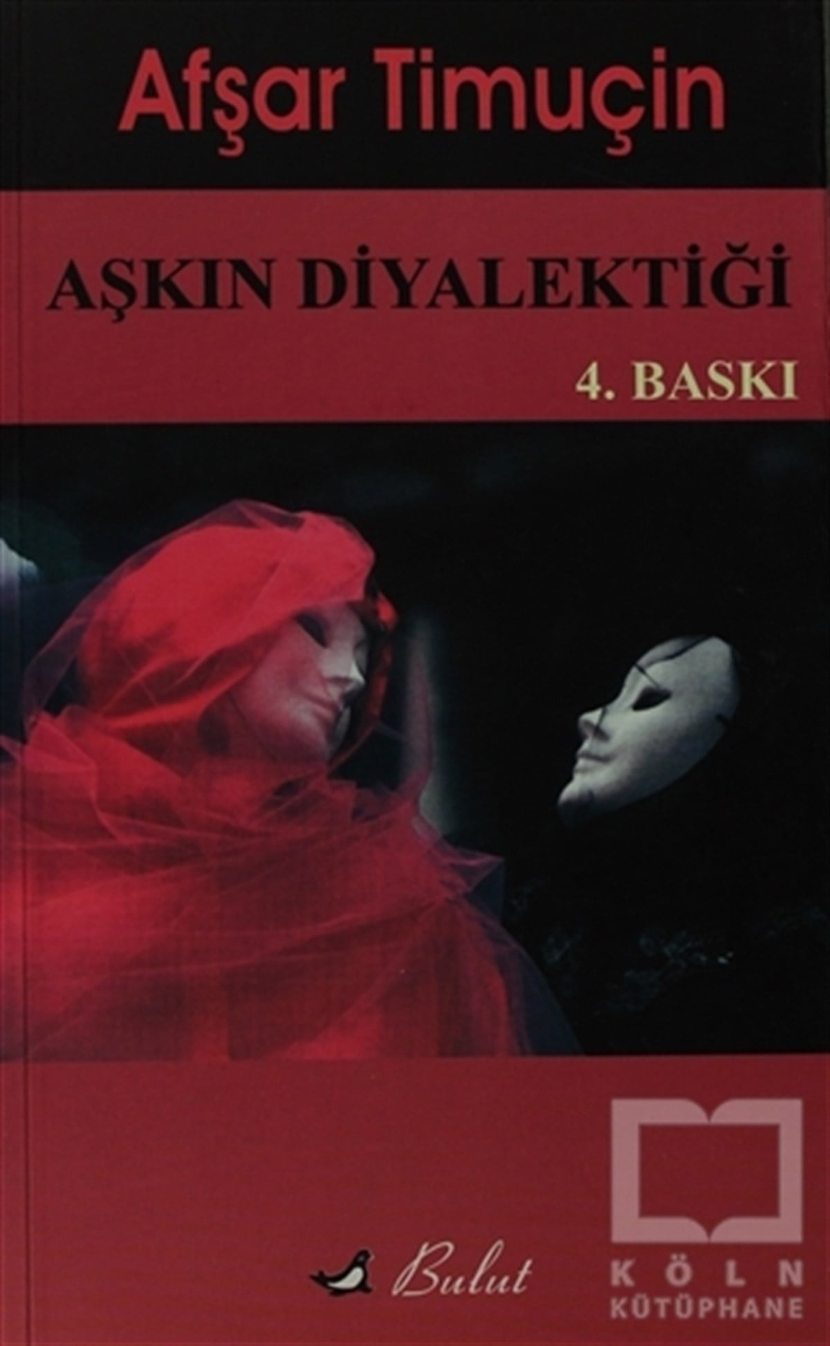 Afşar TimuçinDiğerAşkın Diyalektiği