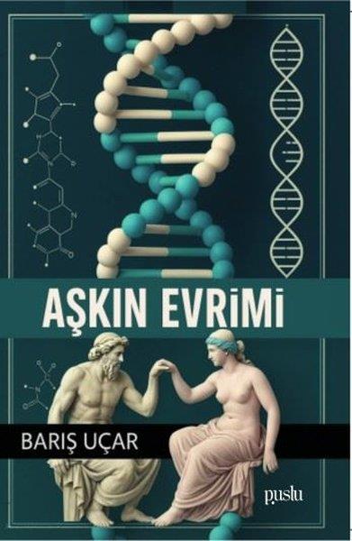 Barış UçarFelsefe BilimiAşkın Evrimi
