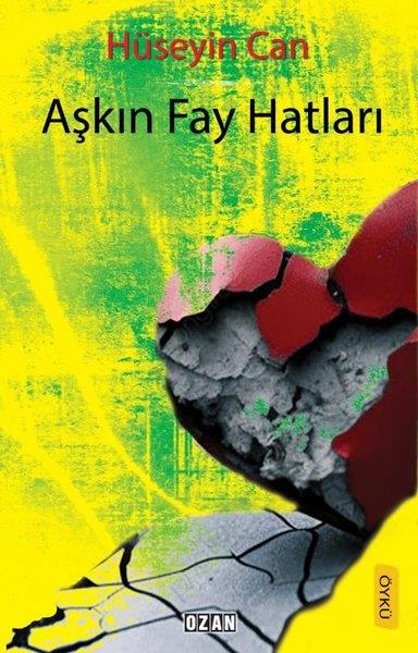 Hüseyin CanHikaye (Öykü) KitaplarıAşkın Fay Hatları