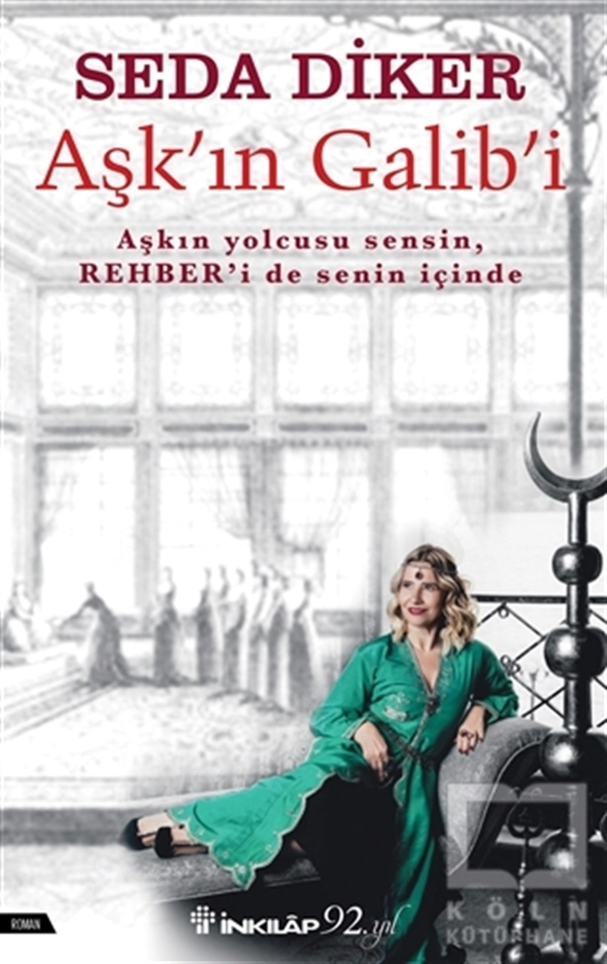 Seda DikerRomanAşk'ın Galib'i