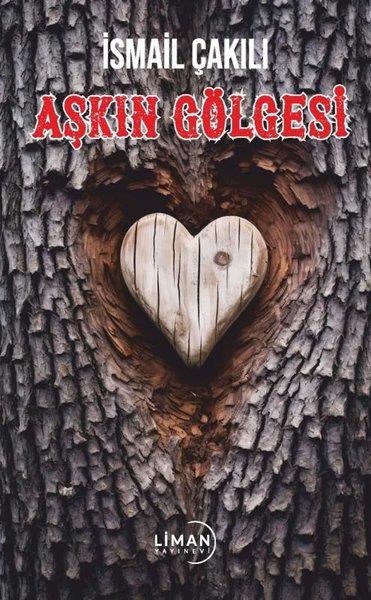 İsmail ÇakılıTürk ŞiiriAşkın Gölgesi