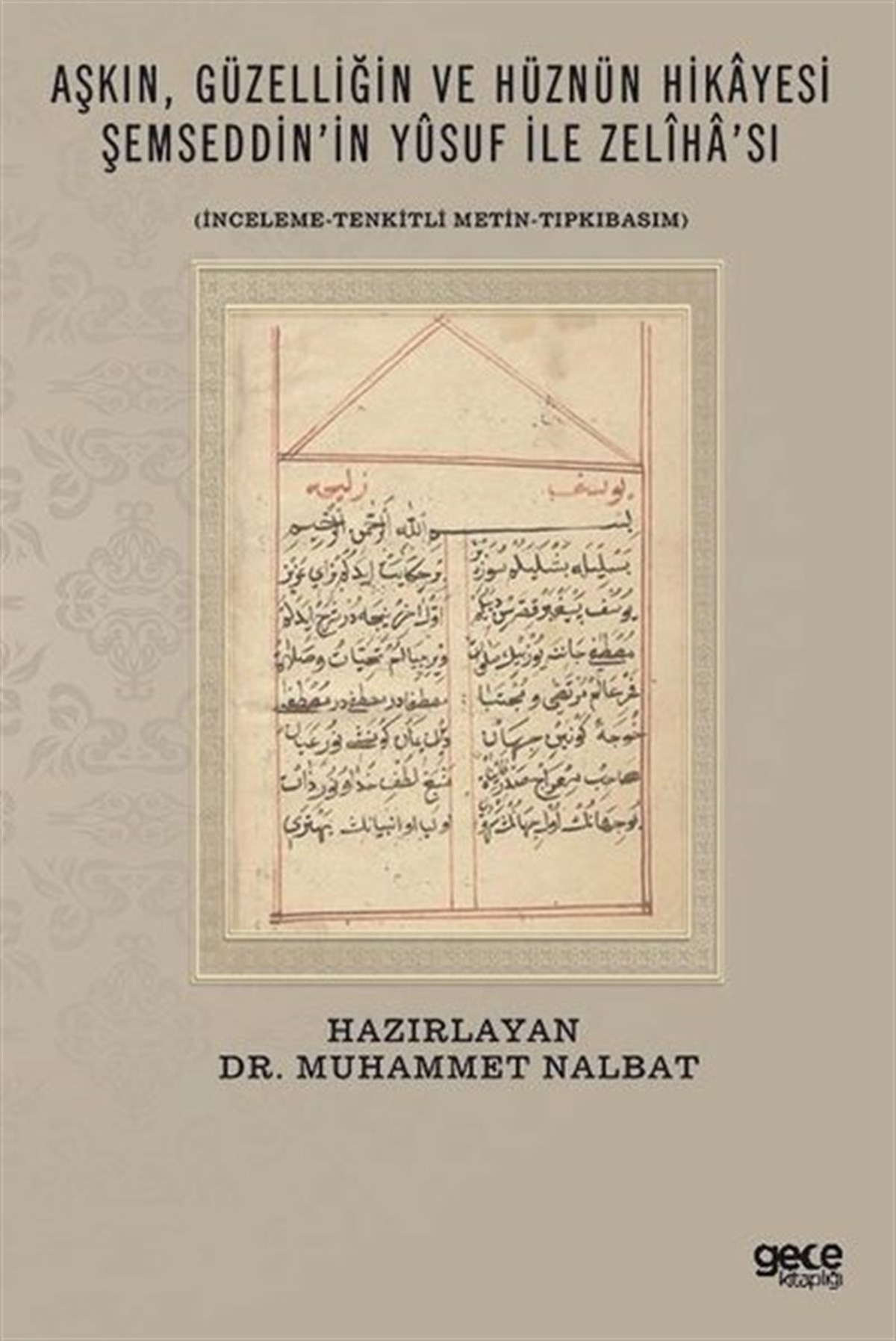 Kolektifİslami KitaplarAşkın Güzelliğin ve Hüznün Hikayesi-Şemseddin'in Yusuf ile Zeliha'sı