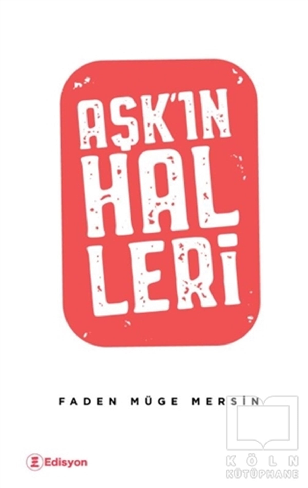 Faden Müge MersinTürkçe Şiir KitaplarıAşk'ın Halleri