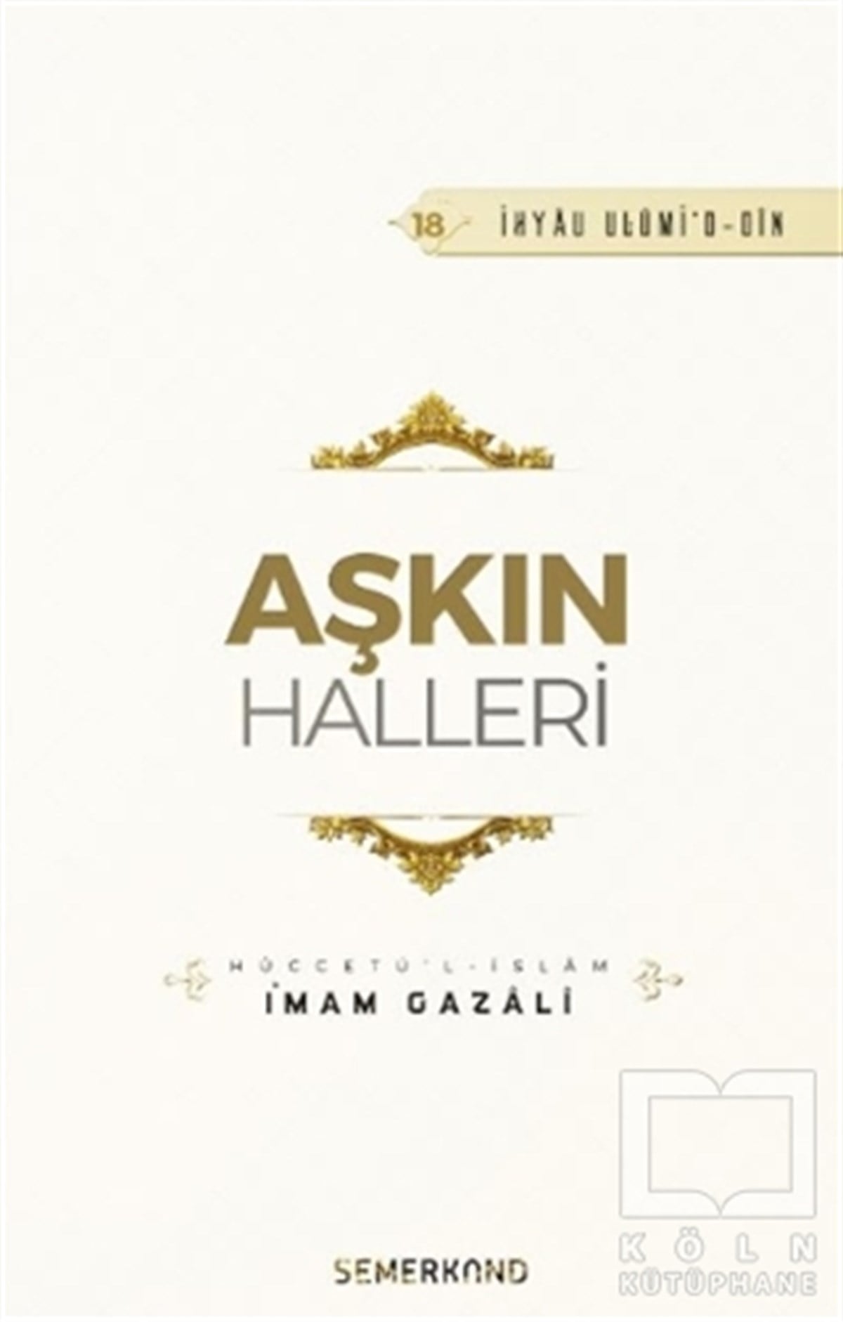 İmam Gazaliİslam Tarihi KitaplarıAşkın Halleri