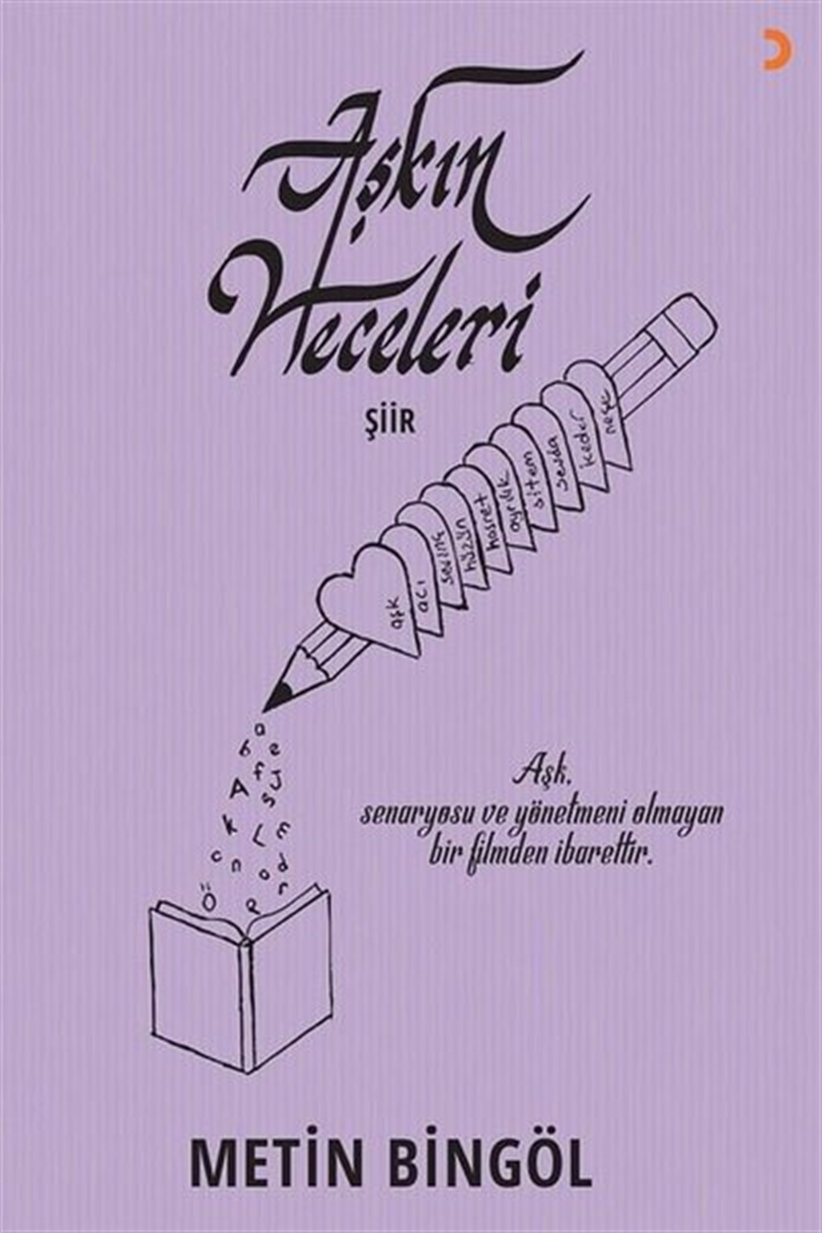 Metin BingölTürk ŞiiriAşkın Heceleri