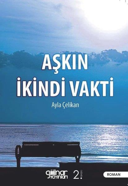 Ayla ÇelikanTürkiye RomanAşkın İkindi Vakti