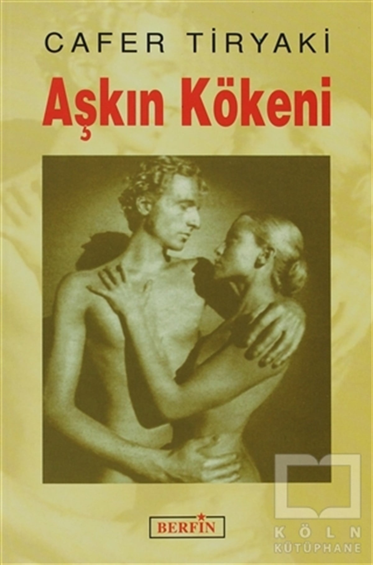 Cafer TiryakiDiğerAşkın Kökeni