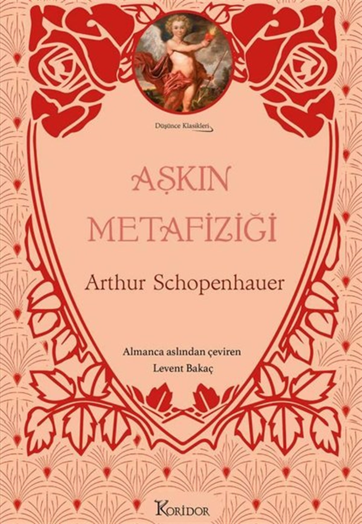 Arthur SchopenhauerFelsefe BilimiAşkın Metafiziği-  Düşünce Klasikleri -  Bez Ciltli