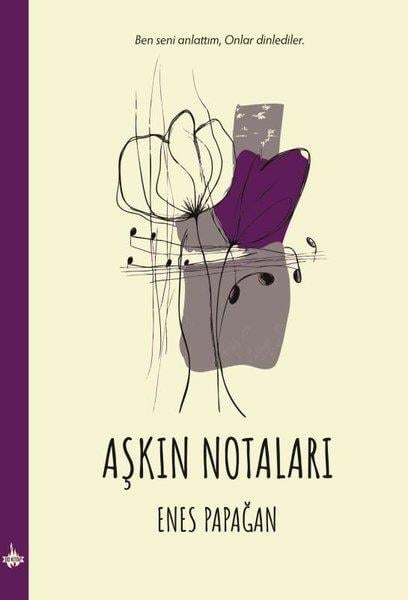 Enes PapağanTürk ŞiiriAşkın Notaları