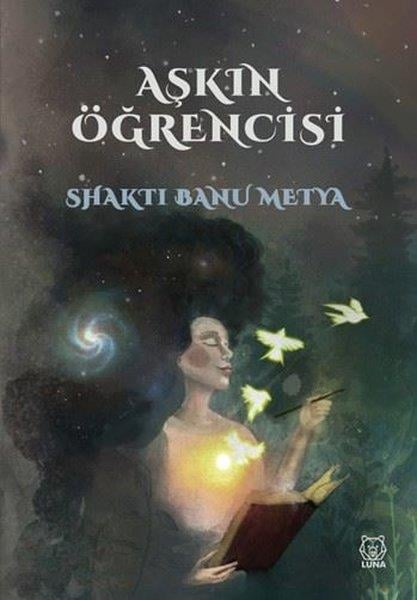 Shakti Banu MetyaKişisel Gelişim KitaplarıAşkın Öğrencisi
