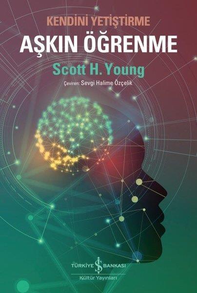 Scott H. YoungYönetim / İş Geliştirme / KaliteAşkın Öğrenme - Kendini Yetiştirme