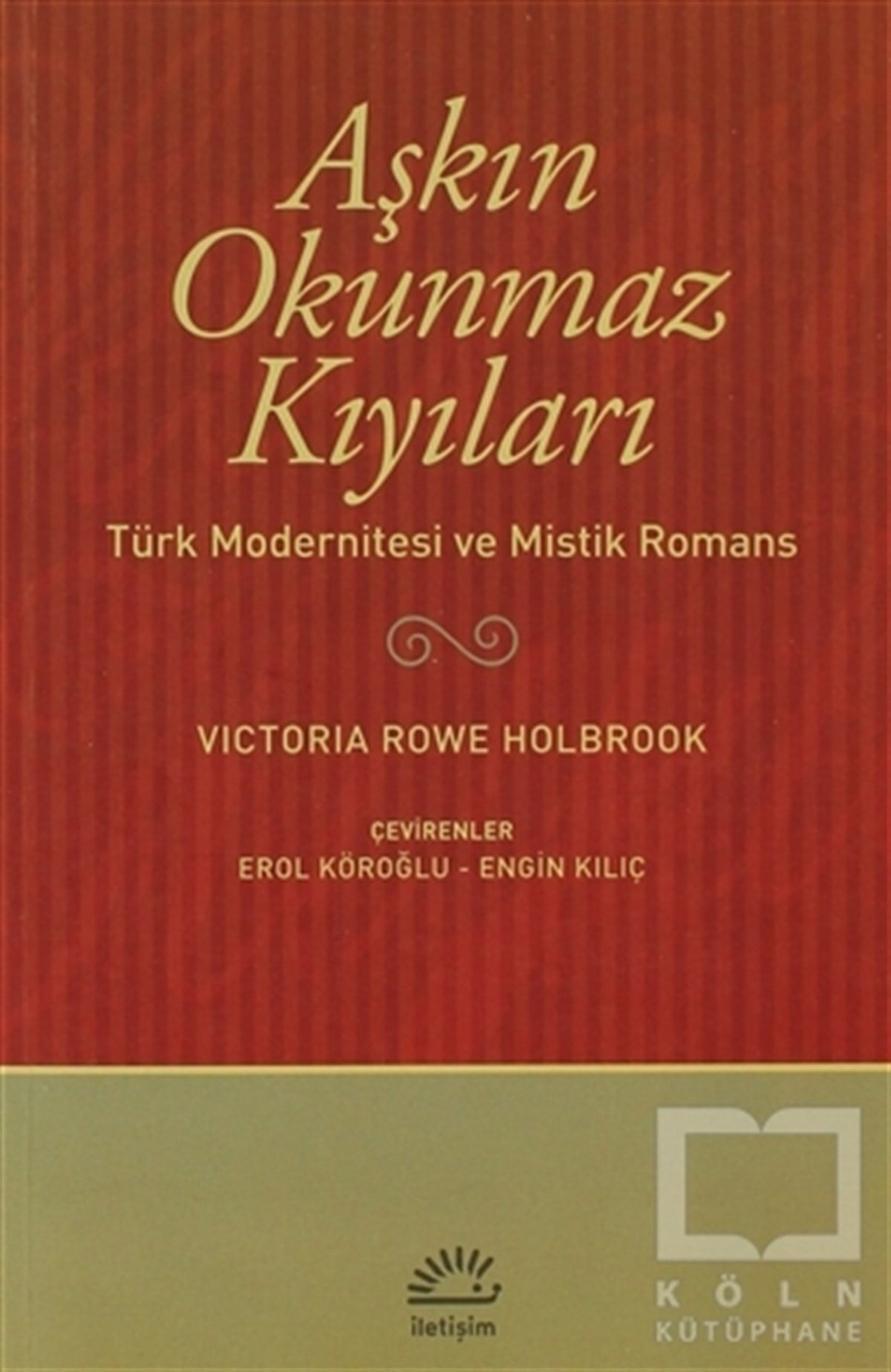 Victoria Rowe HolbrookAraştırma-İnceleme-ReferansAşkın Okunmaz Kıyıları