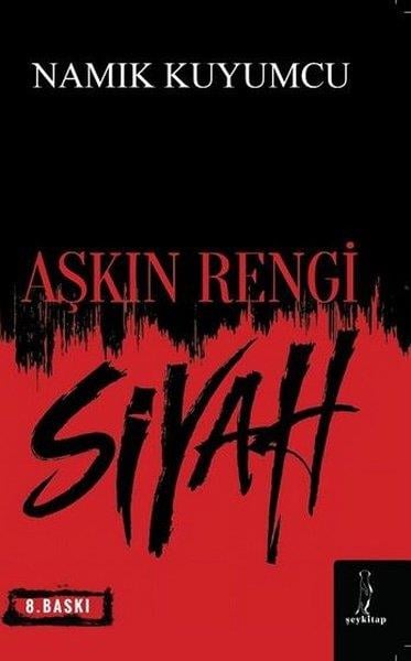 Namık KuyumcuDeneme KitaplarıAşkın Rengi Siyah