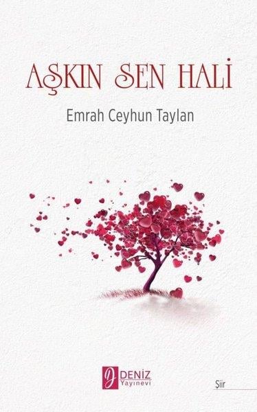 Emrah Ceyhun TaylanTürk ŞiiriAşkın Sen Hali