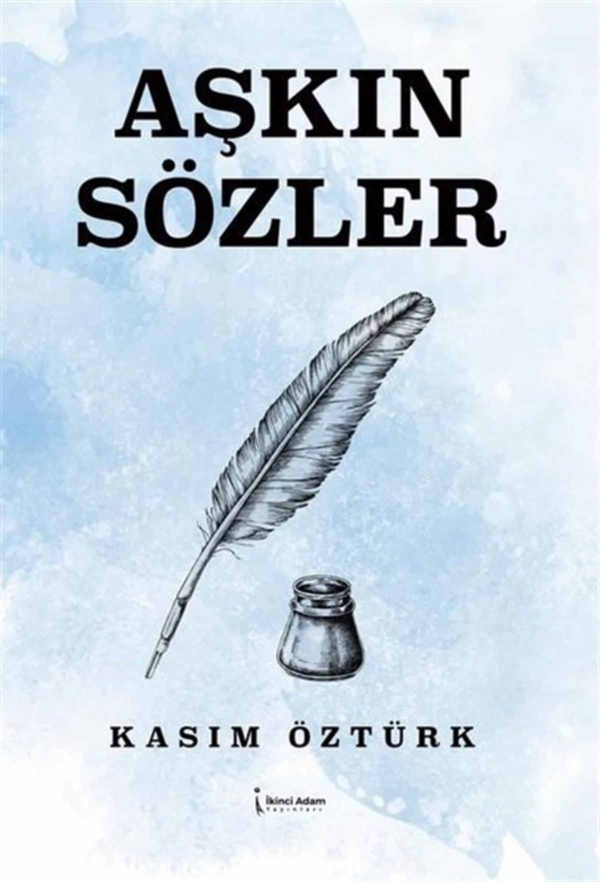 Kasım ÖztürkTürk ŞiiriAşkın Sözler