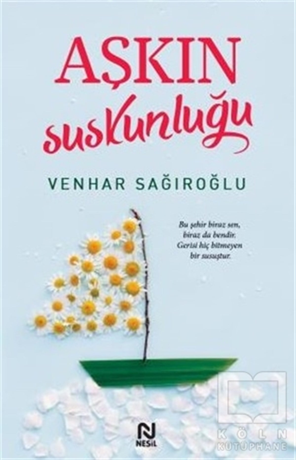 Venhar SağıroğluDenemeAşkın Suskunluğu