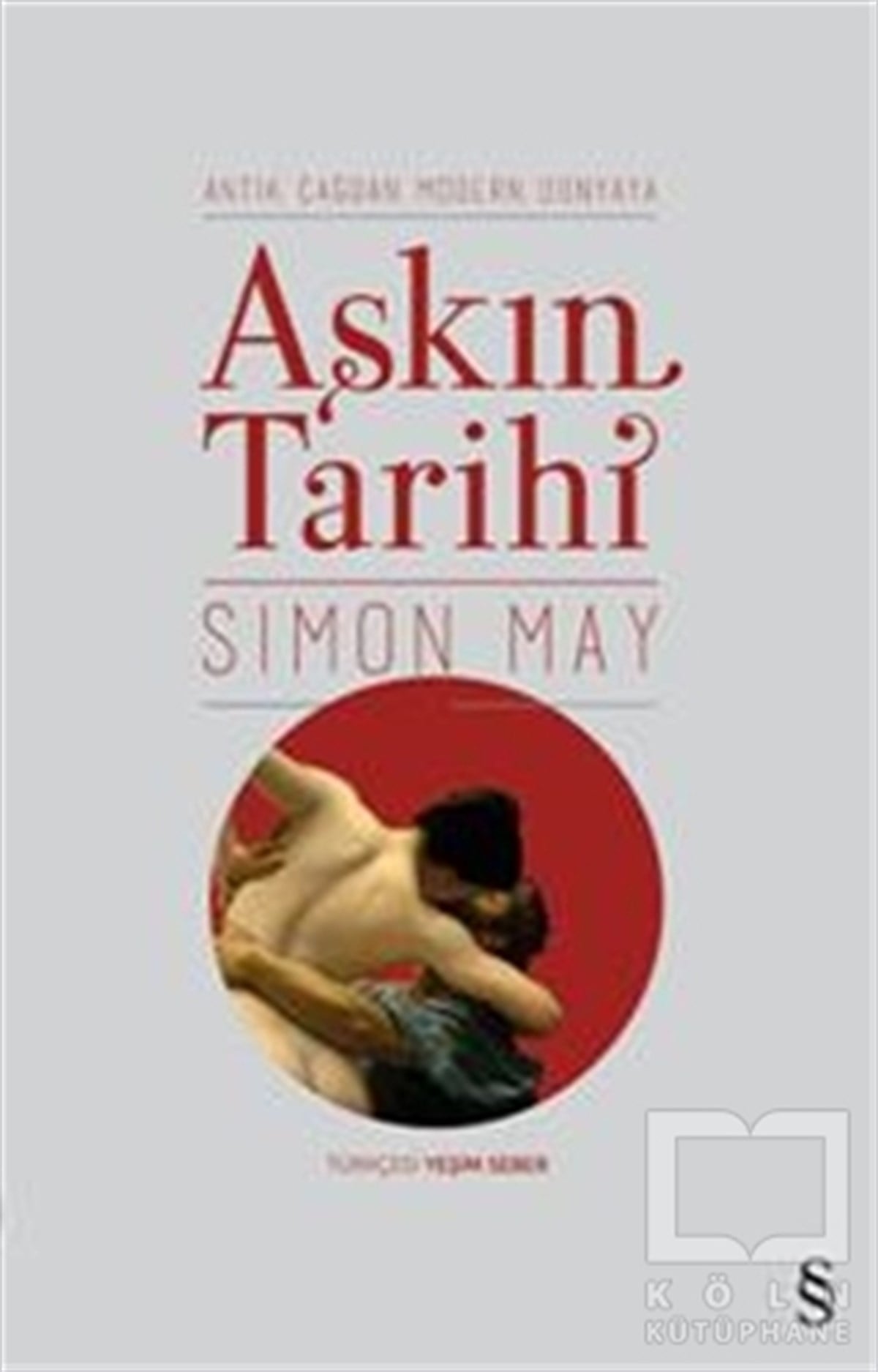 Simon MayKlasiklerAşkın Tarihi