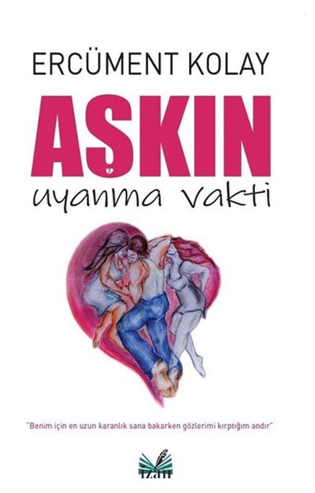 Ercüment KolayTürkiye RomanAşkın Uyanma Vakti