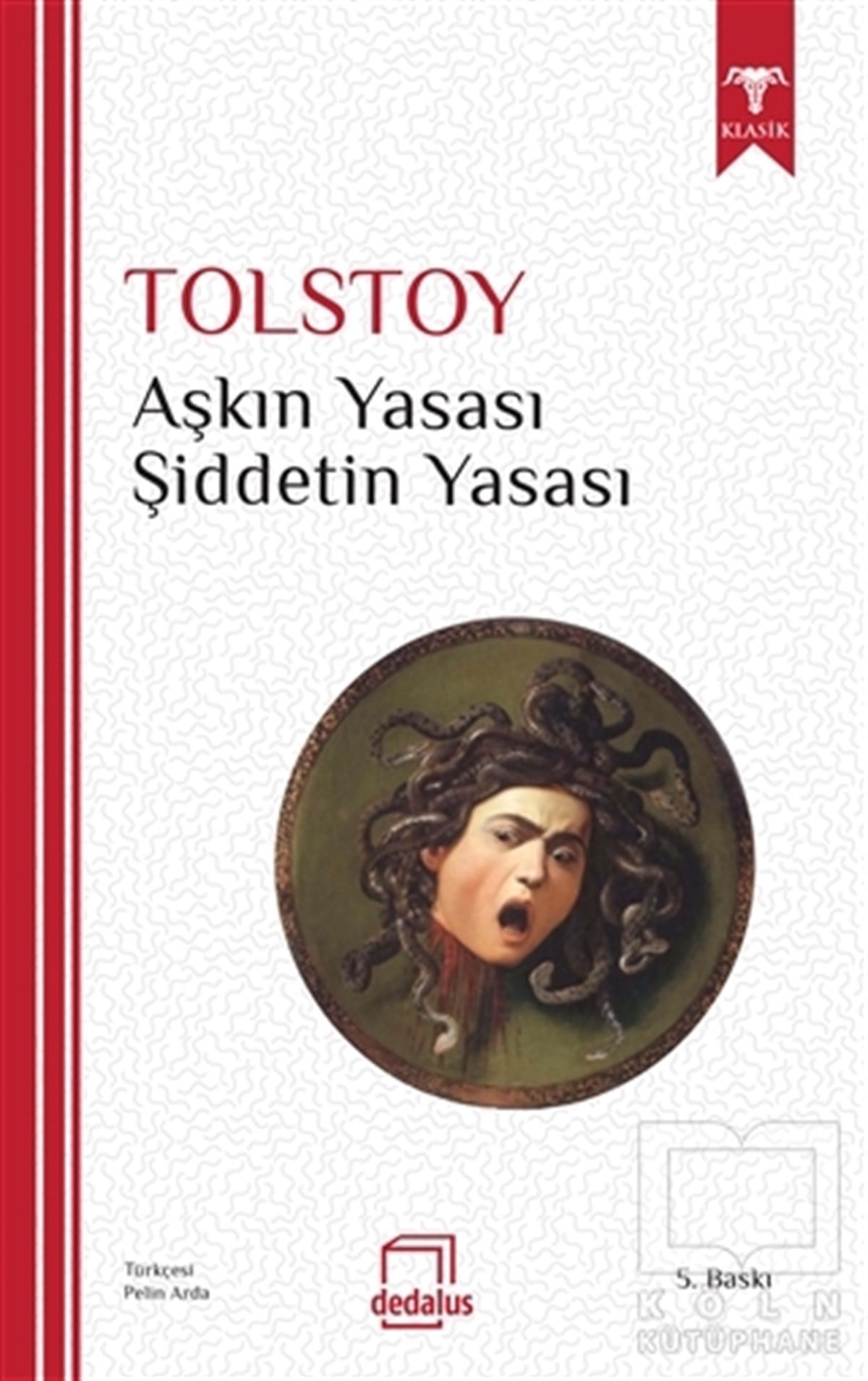 Lev Nikolayeviç TolstoyDüşünceAşkın Yasası - Şiddetin Yasası
