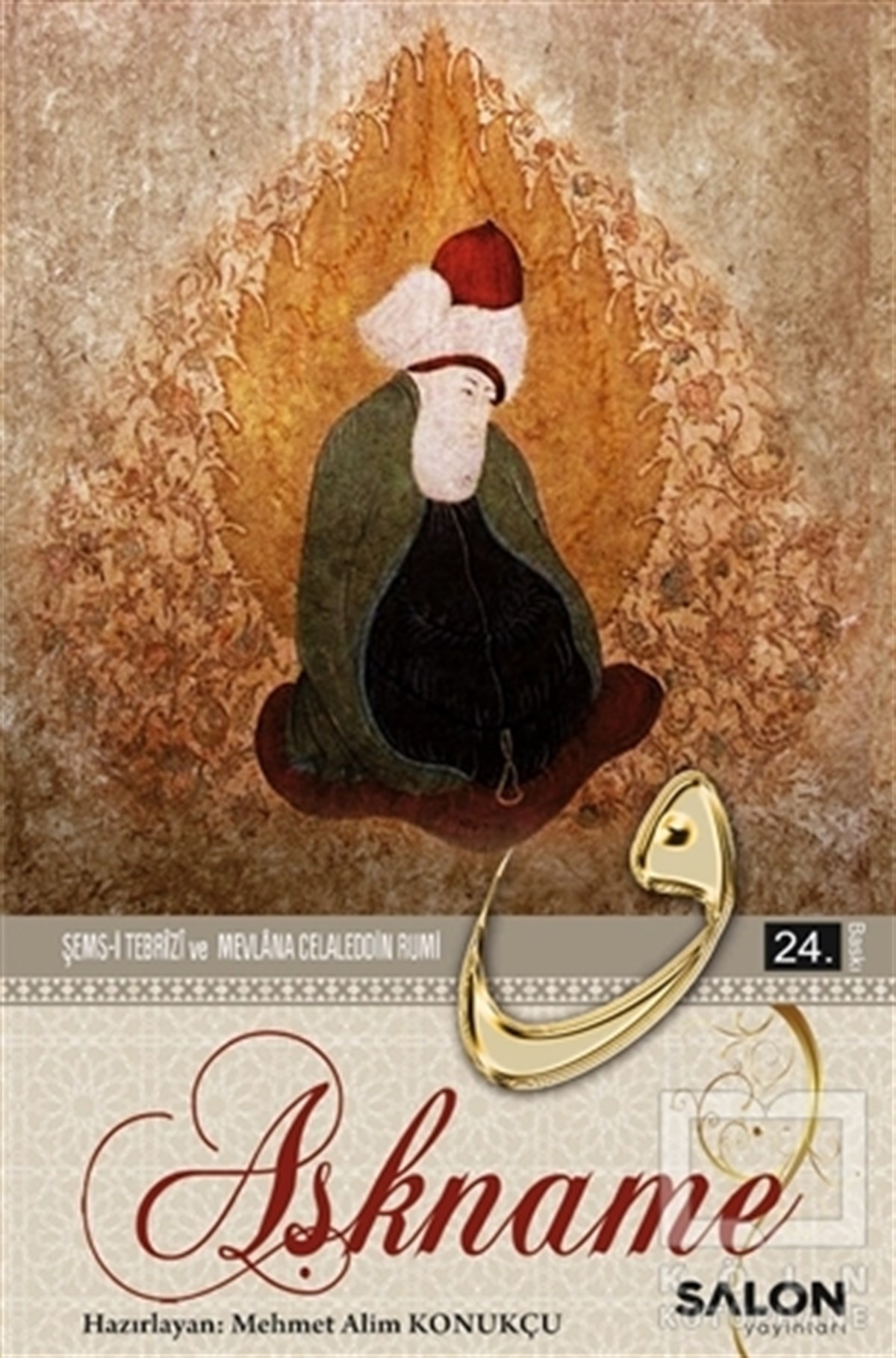 Mevlana Celaleddin RumiTasavvuf - Mezhepler - TarikatlarAşkname