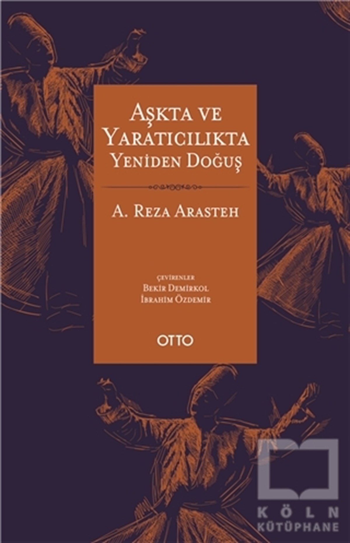 A. Reza ArastehDiğerAşkta ve Yaratıcılıkta Yeniden Doğuş
