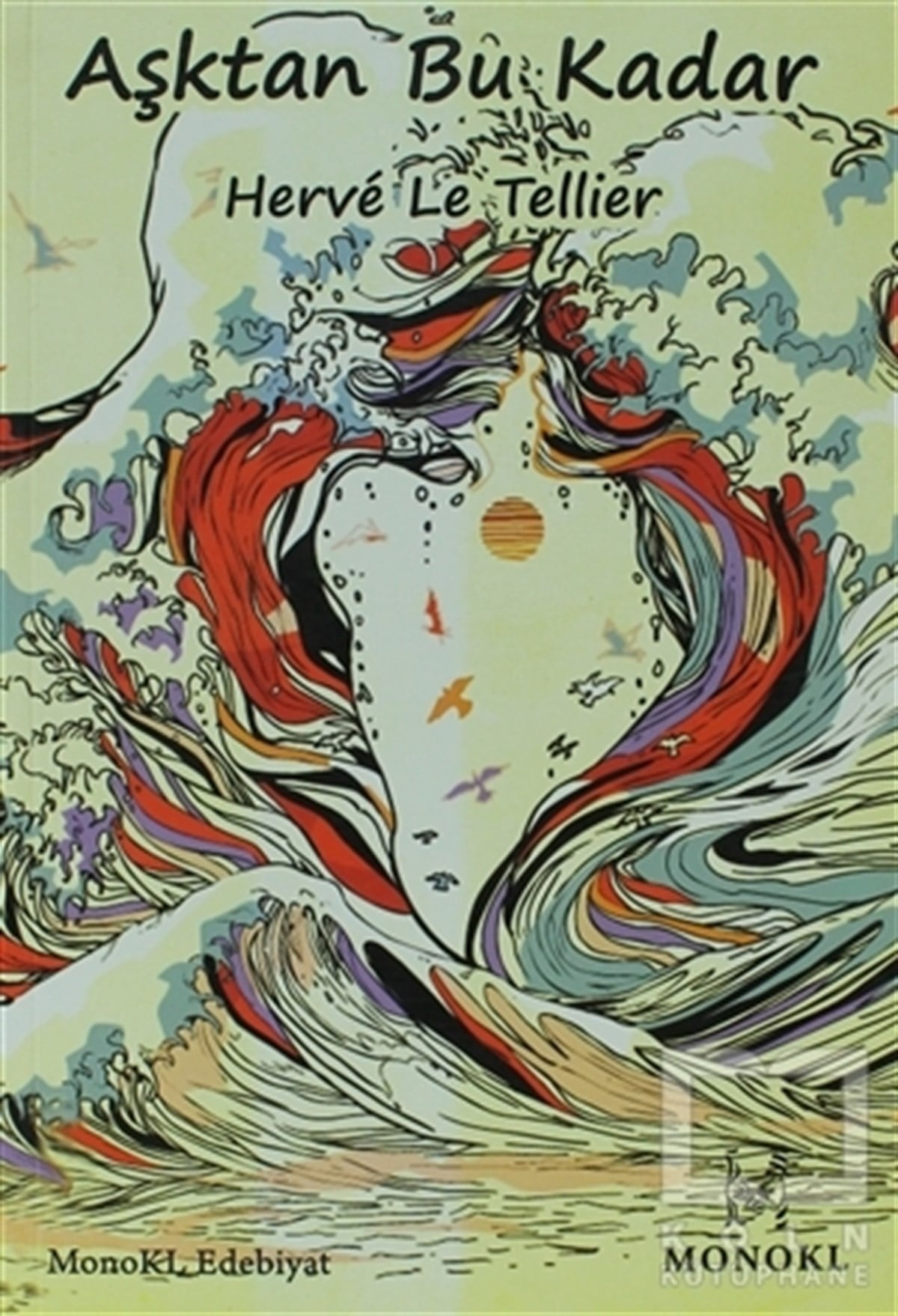 Herve Le TellierFransız EdebiyatıAşktan Bu Kadar