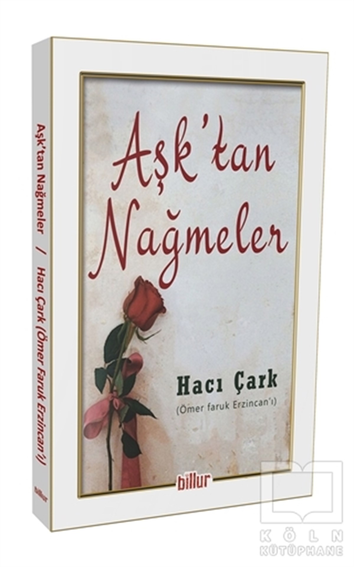 Hacı ÇarkTasavvuf KitaplarıAşk’tan Nağmeler