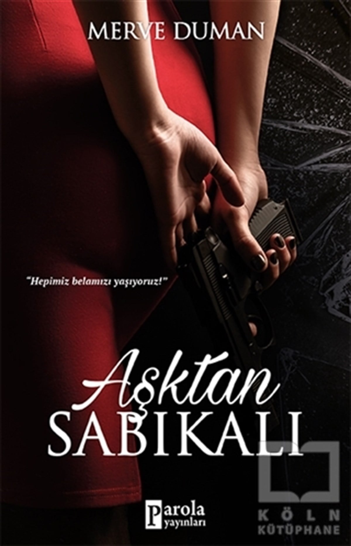 Merve DumanRomanAşktan Sabıkalı