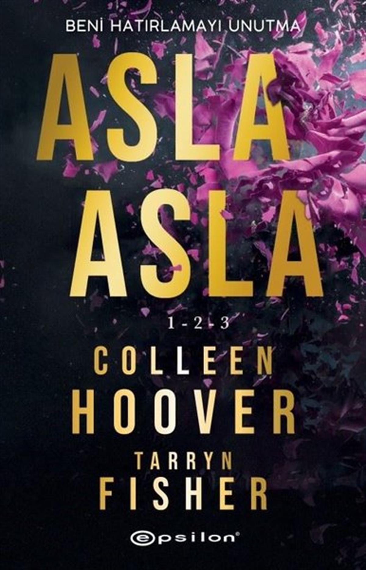 Colleen HooverAşk Kitapları & Aşk RomanlarıAsla Asla 1-2-3