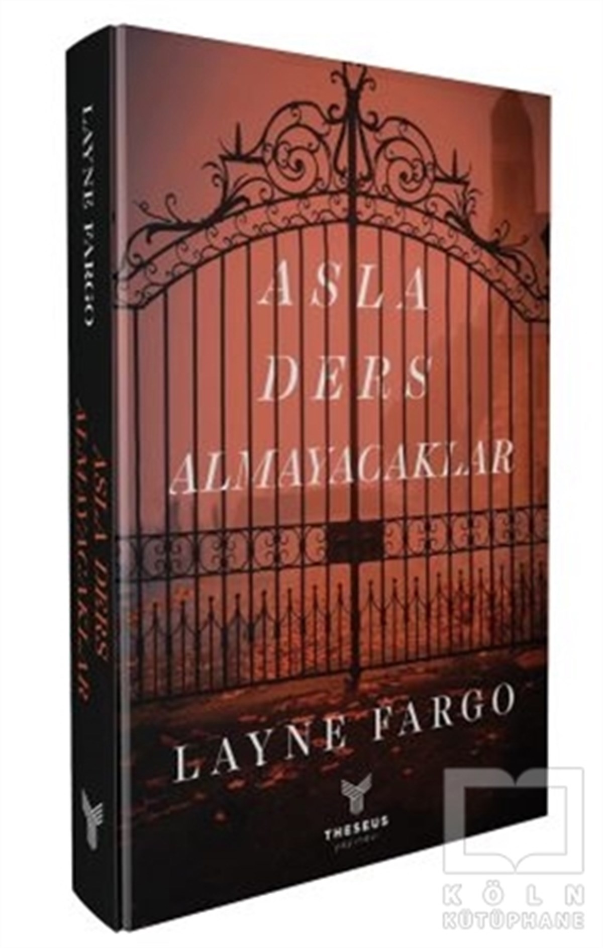 Layne FargoTürkçe RomanlarAsla Ders Almayacaklar