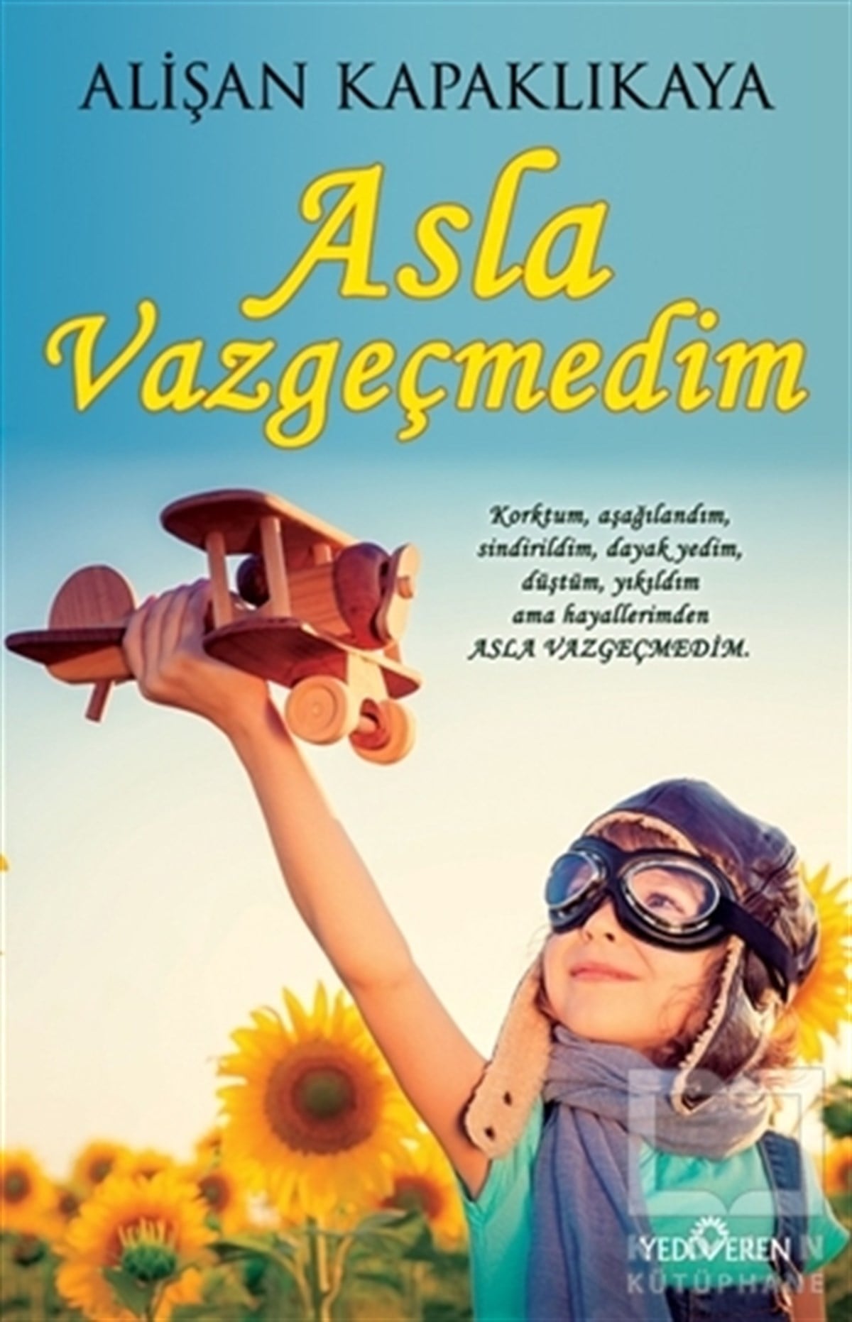 Alişan KapaklıkayaKişisel GelişimAsla Vazgeçmedim